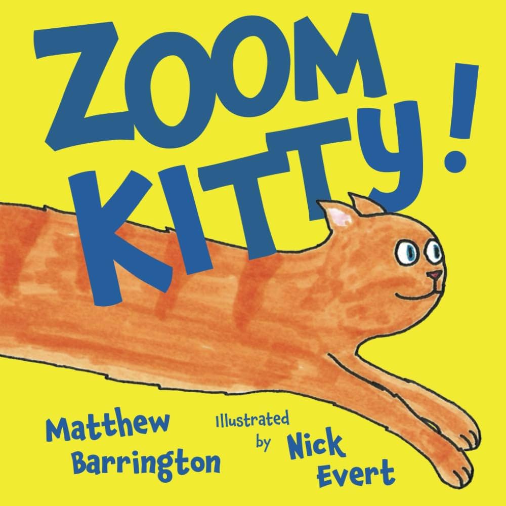 Zoom Kitty!: Barrington, Matthew, Evert, Nick: 9781954305182