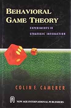 Amazon | Behavioral Game Theory: Experiments in Strategic