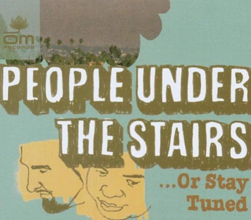 People Under the Stairs - Or Stay Tuned - Amazon.com Music