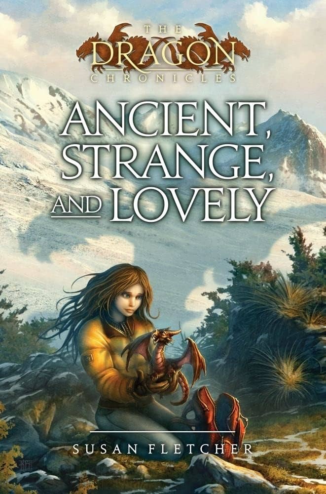 Ancient, Strange, and Lovely (The Dragon Chronicles): Fletcher