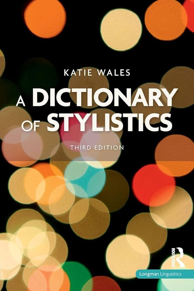 A Dictionary of Stylistics (Longman Linguistics): Wales, Katie