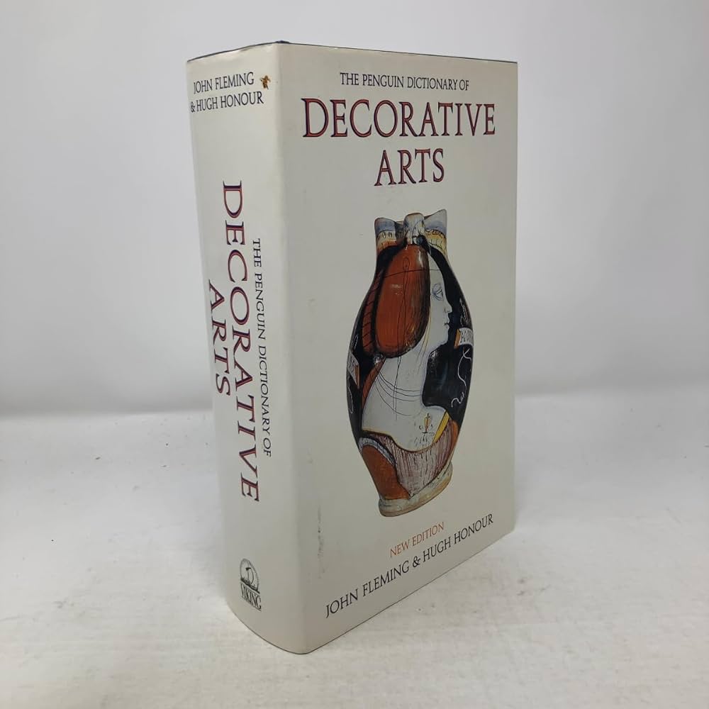 The Penguin Dictionary of Decorative Arts: Fleming, John, Honour