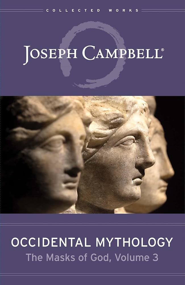 Occidental Mythology (The Masks of God, Volume 3): Campbell