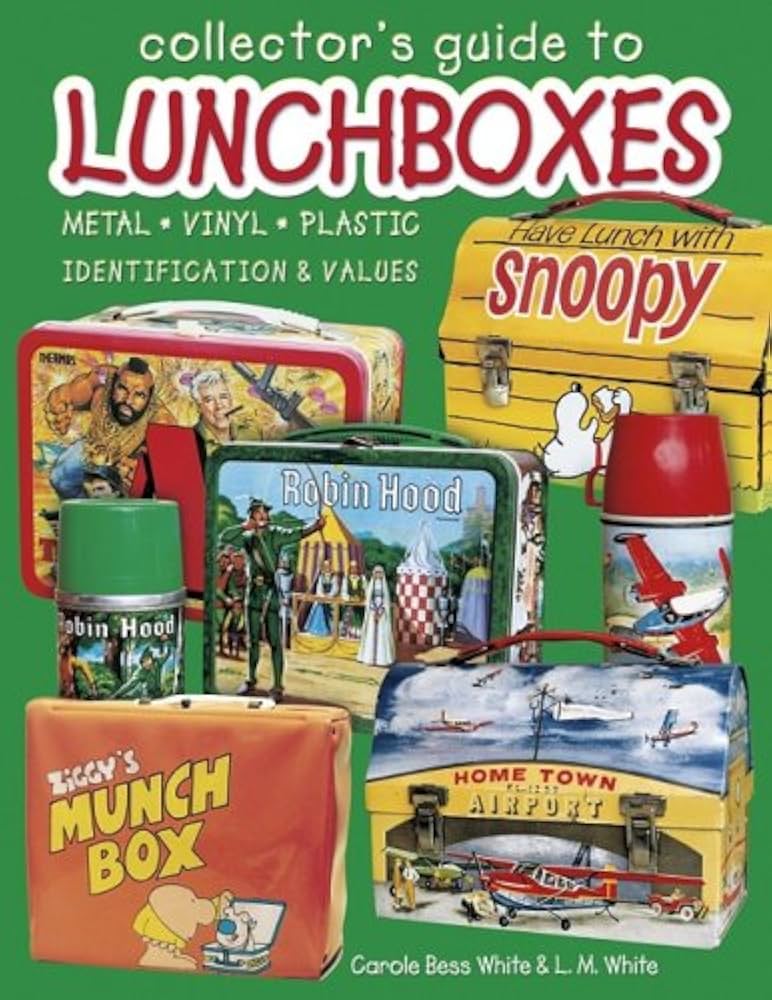 Collector's Guide to Lunchboxes: Metal, Vinyl, Plastic