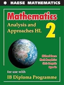 Mathematics: Analysis and Approaches HL (Mathematics for the