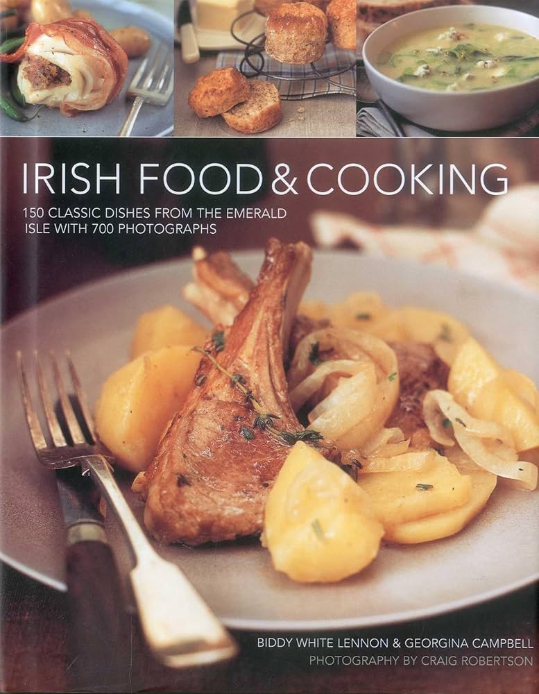 Irish Food & Cooking: Traditional Irish cuisine with over 150