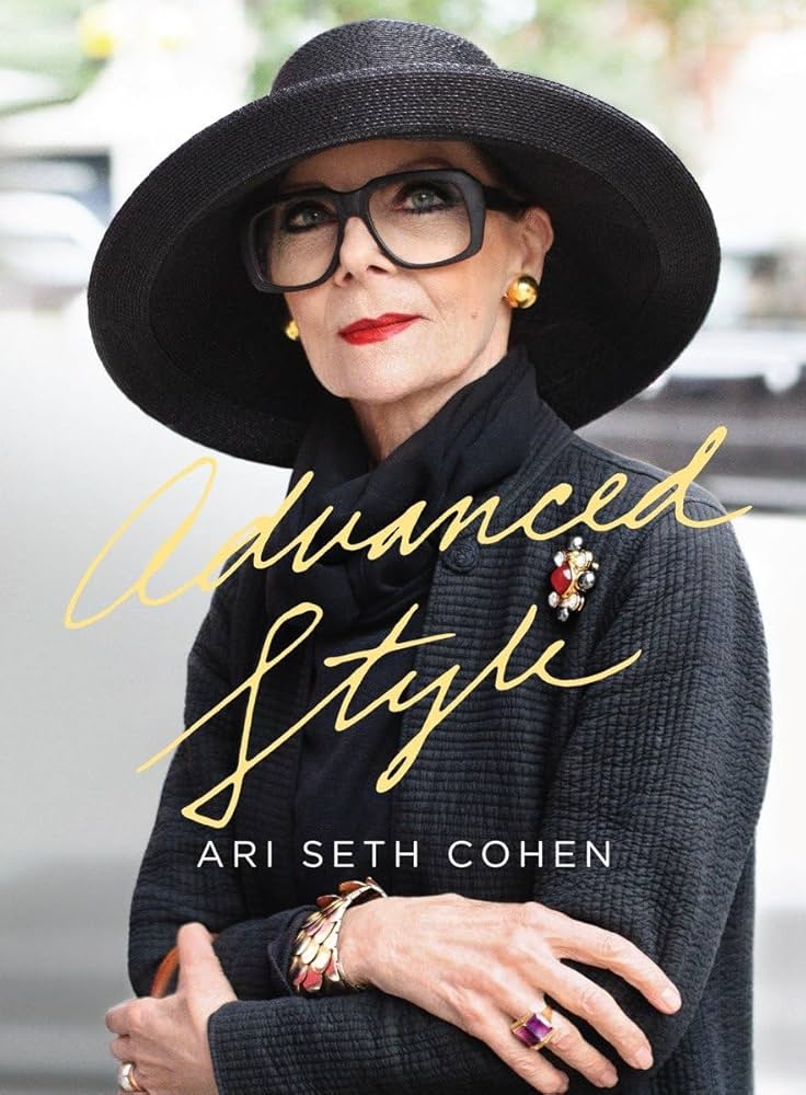 Advanced Style: Cohen, Ari Seth, Cohen, Ari Seth, Kalman, Maira