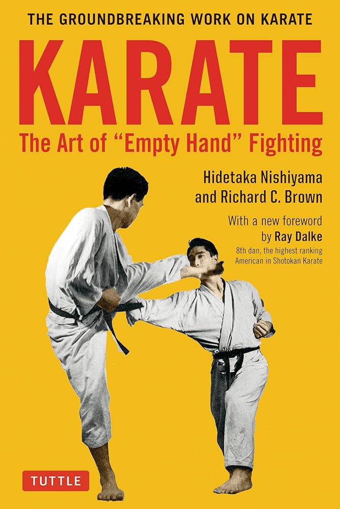 Karate: The Art of Empty Hand Fighting: The Groundbreaking Work on