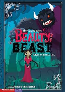 Beauty and the Beast: The Graphic Novel (Graphic Spin): Retold by