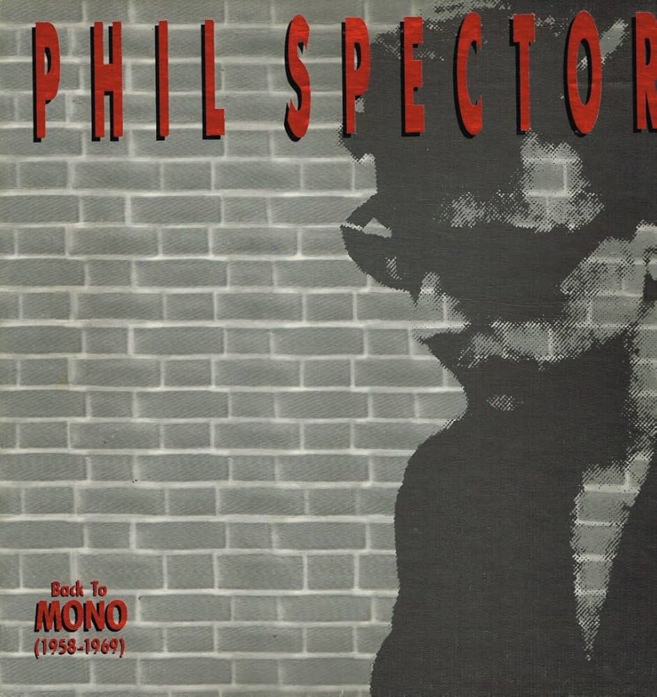 Phil Spector, Various Artists - Back to Mono 1958-1969 - Amazon