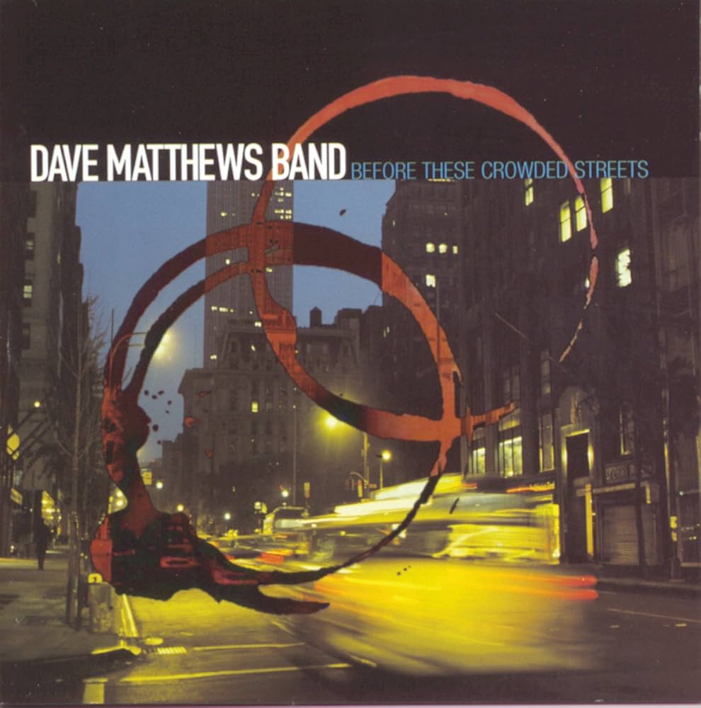 Dave Matthews Band - Before These Crowded Streets - Amazon.com Music