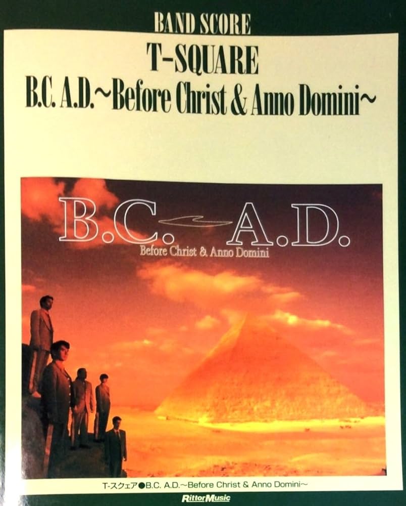Tースクェア/B.C.A.D.―Before Christ & Anno Domini (バンド・スコア