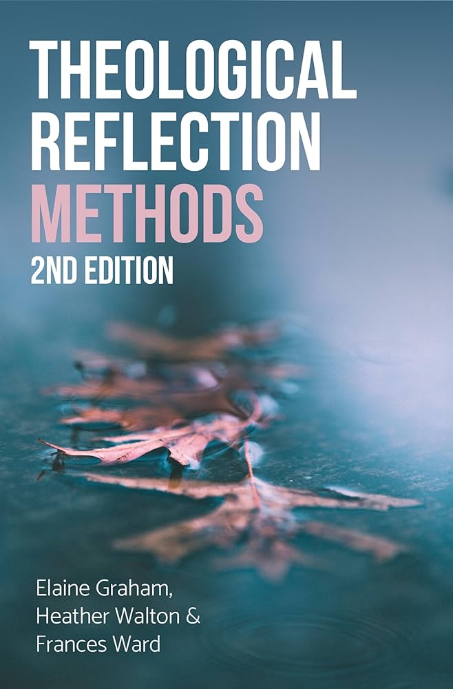 Theological Reflection: Methods, 2nd Edition: Graham, Elaine