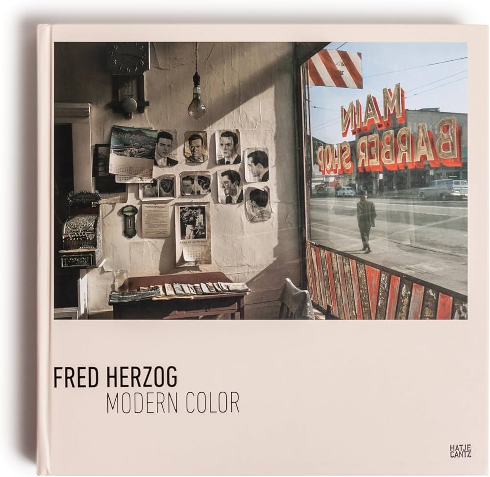 Fred Herzog: Modern Color: Herzog, Fred: 9783775741811: Amazon.com