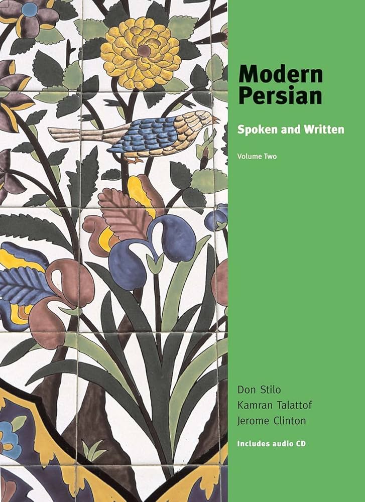 Modern Persian: Spoken and Written, Volume 2 : Stilo, Donald L