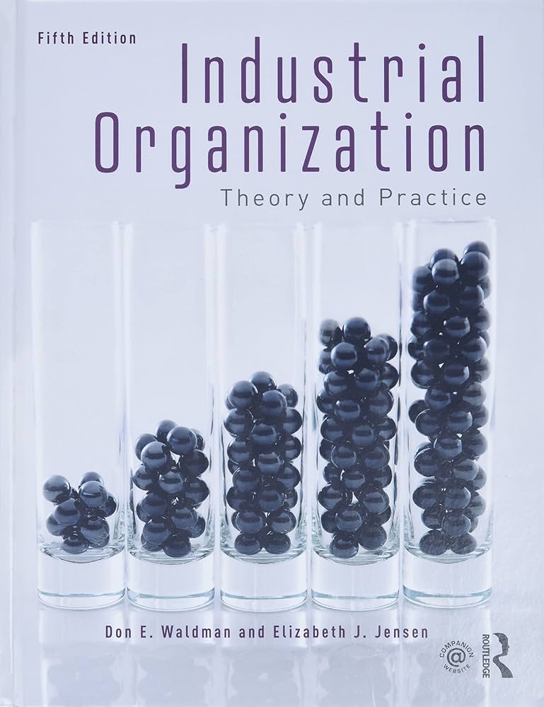 Industrial Organization: Theory and Practice: 9781138068957