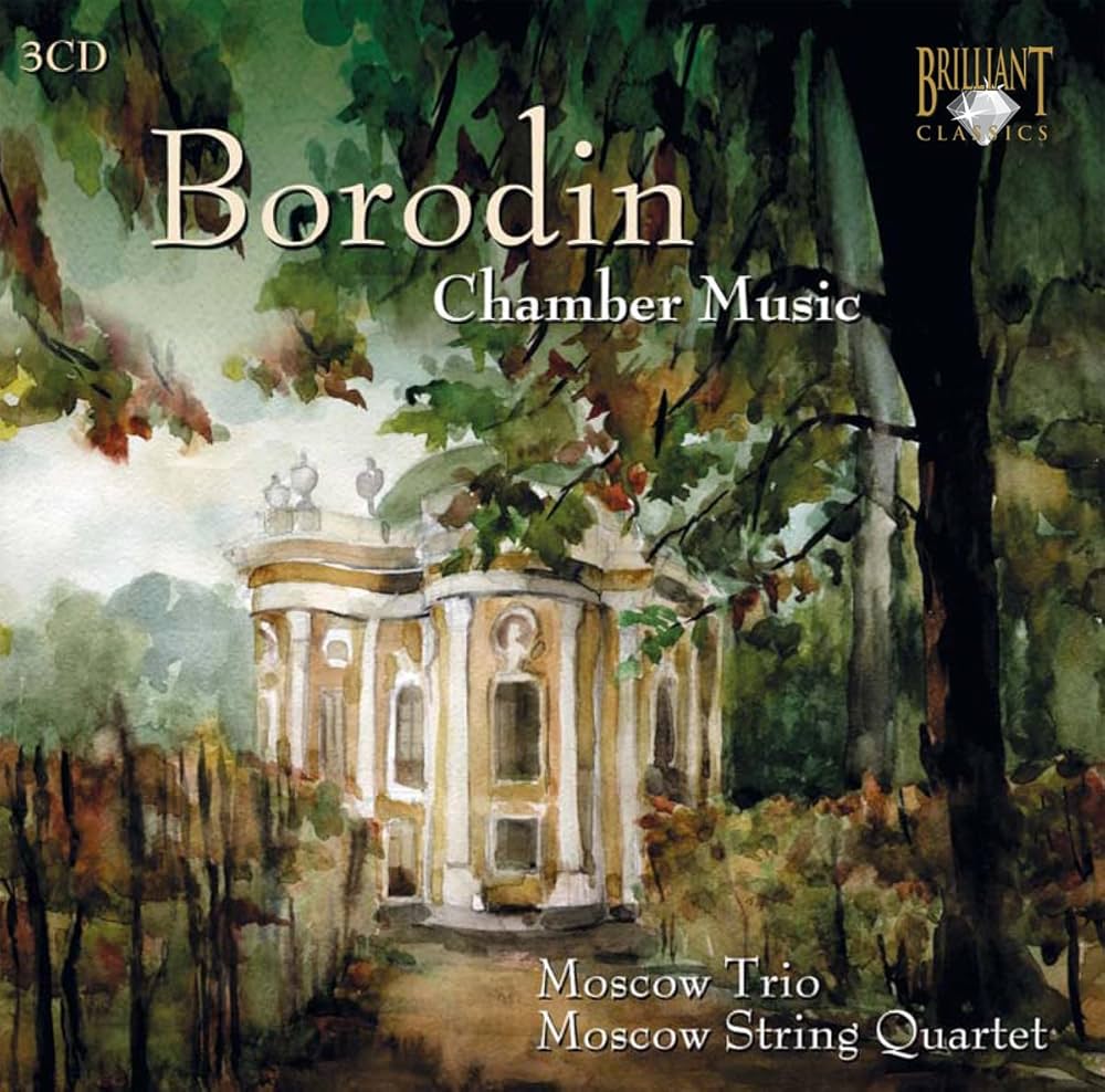 Alexander Borodin, Moscow String Quartet, Moscow Trio - Borodin