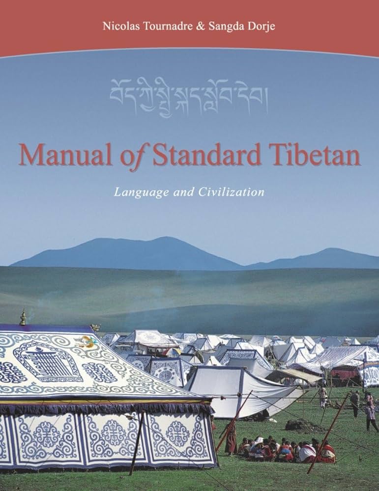 Manual of Standard Tibetan: Language and Civilization : Tournadre
