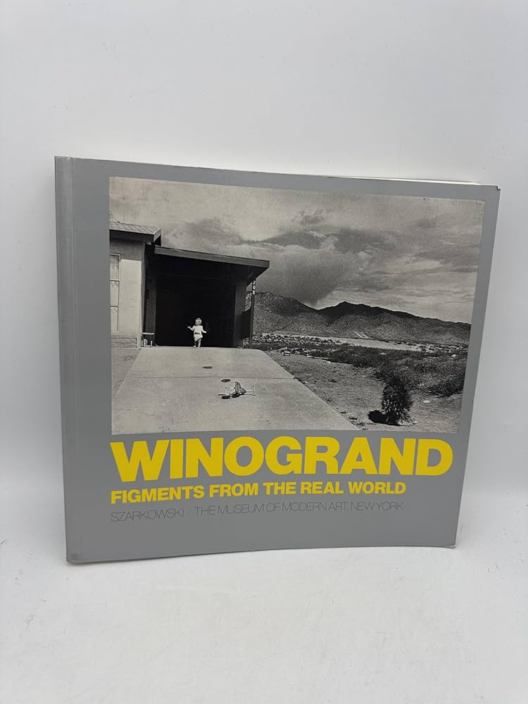 Winogrand; Figments From The Real World: John Szarkowski
