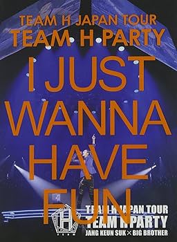 Amazon.co.jp: TEAM H JAPAN TOUR TEAM H PARTY I JUST WANNA HAVE FUN