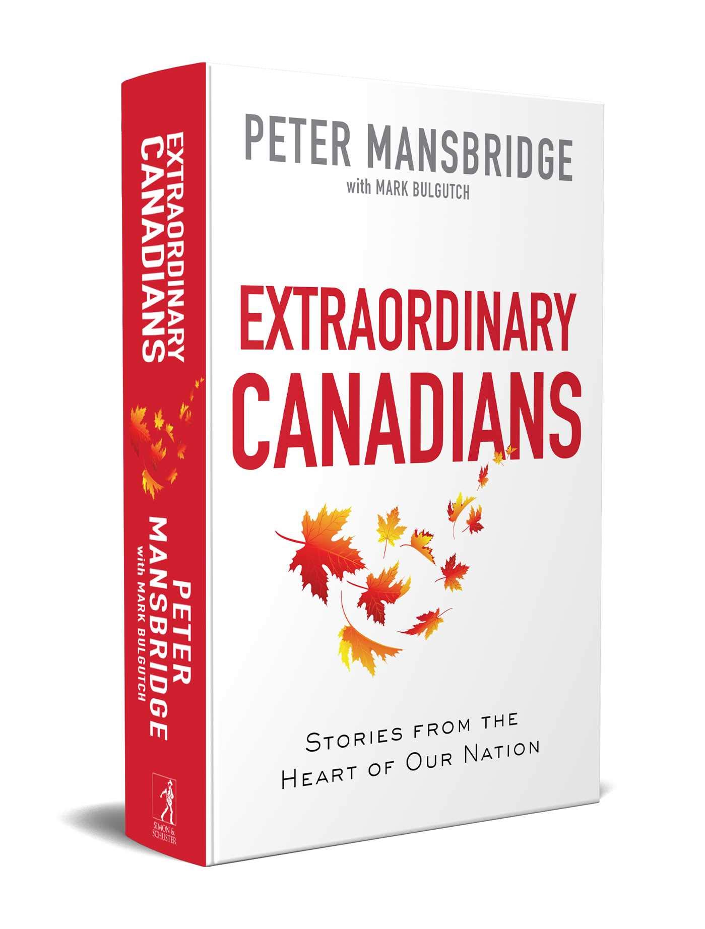 Extraordinary Canadians: Stories from the Heart of Our Nation