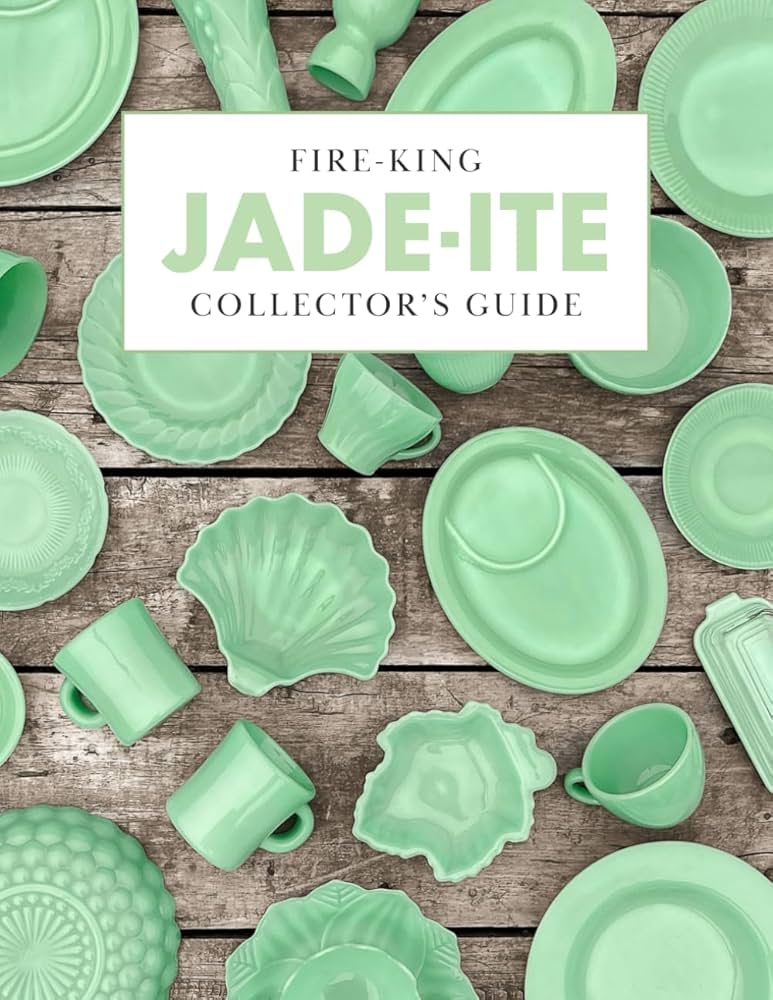 Fire-King Jade-ite Collector's Guide: A Reference, Entertaining