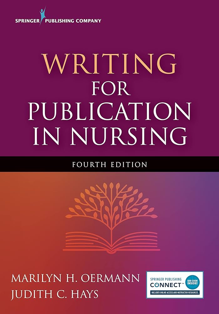 Writing for Publication in Nursing, Fourth Edition: 9780826147011