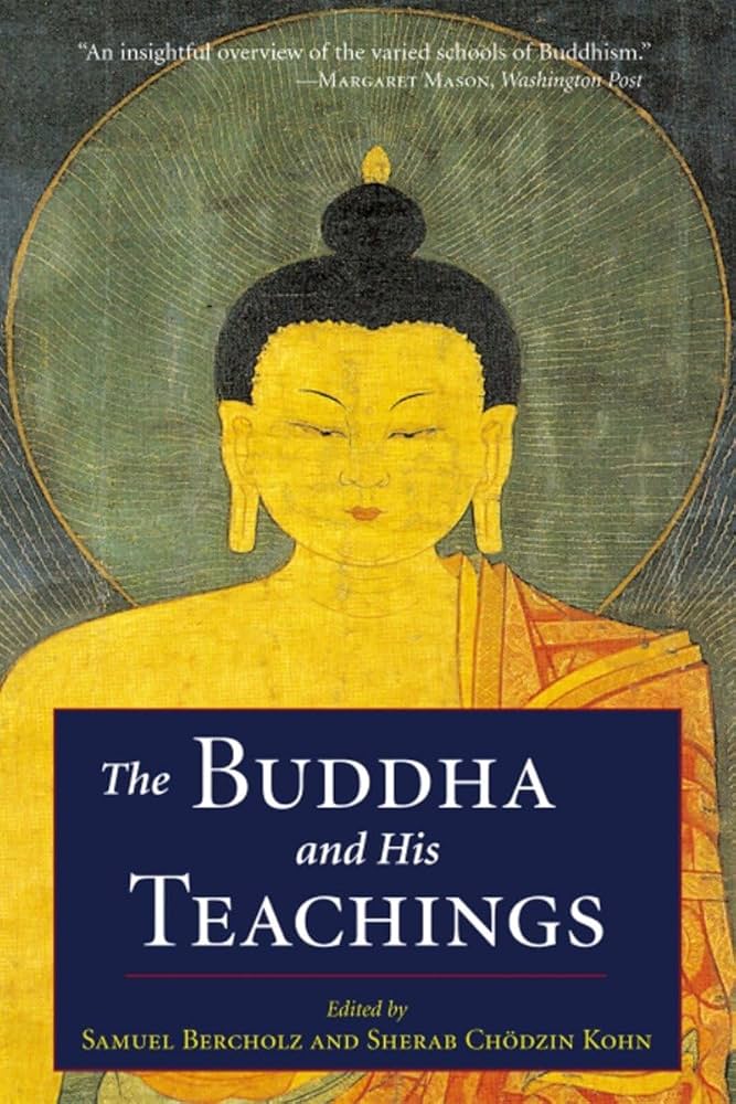 The Buddha and His Teachings: Bercholz, Samuel, Chodzin Kohn