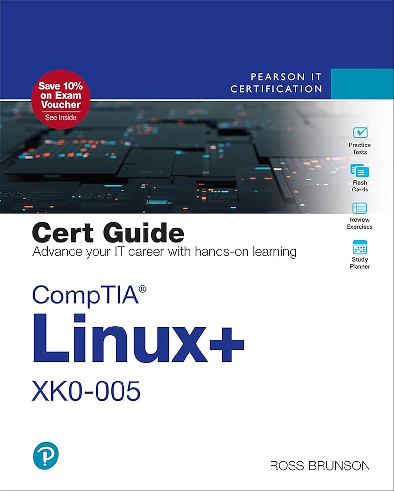 CompTIA Linux+ XK0-005 Cert Guide (Certification Guide): Brunson