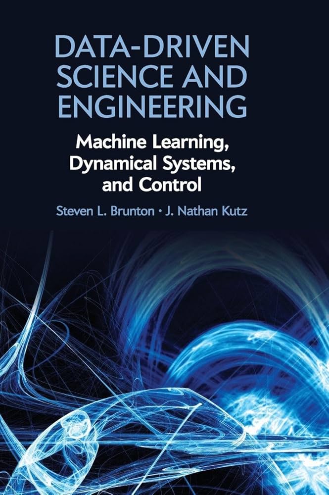 Data-Driven Science and Engineering: Machine Learning, Dynamical