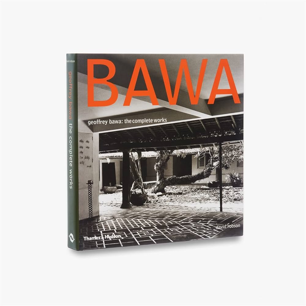 Geoffrey Bawa: The Complete Works: Bawa, Geoffrey, Robson, David