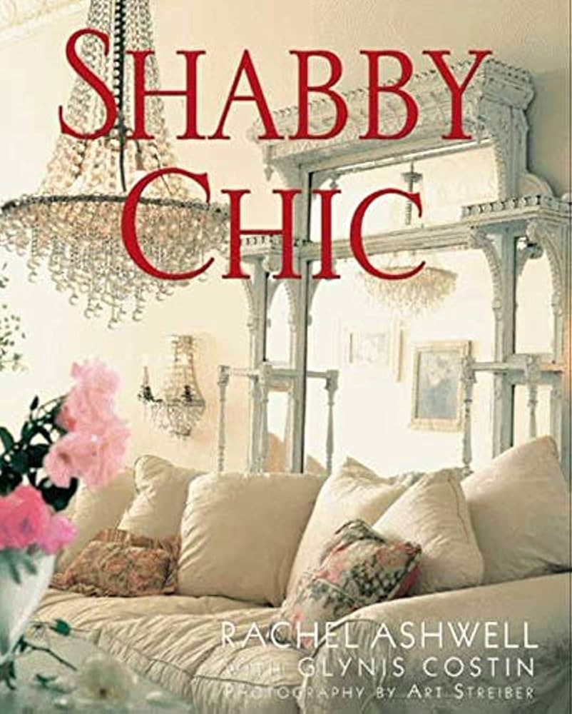 Shabby Chic: Ashwell, Rachel: 9780062007315: Amazon.com: Books