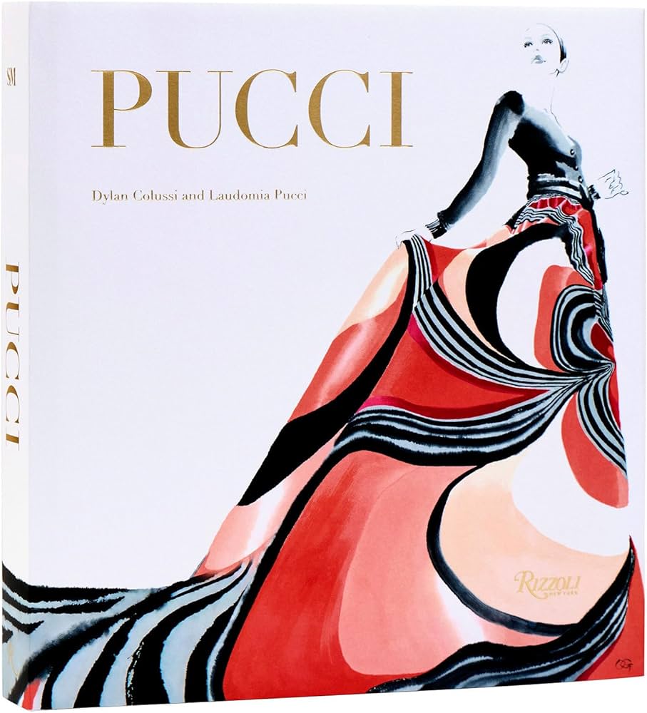 Pucci: The Art of Fashion: Pucci, Laudomia, Colussi, Dylan