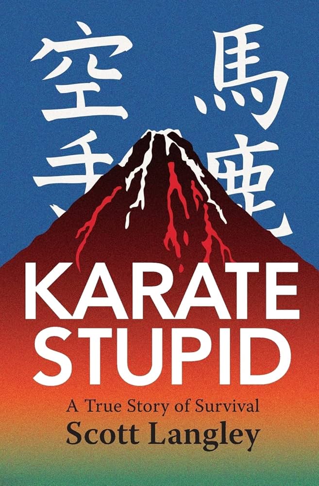 Amazon.com: Karate Stupid: 9781783013463: Langley, Scott: Books