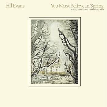Bill Evans - You Must Believe In Spring - Amazon.com Music