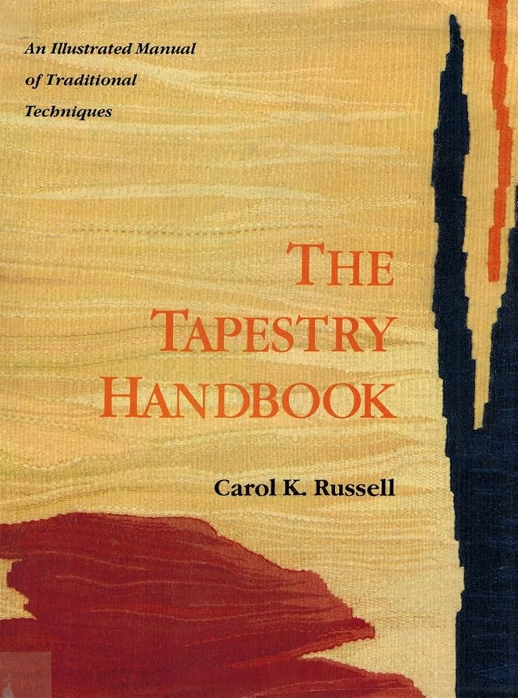 The Tapestry Handbook: Russell, Carol K.: 9780937274545: Amazon