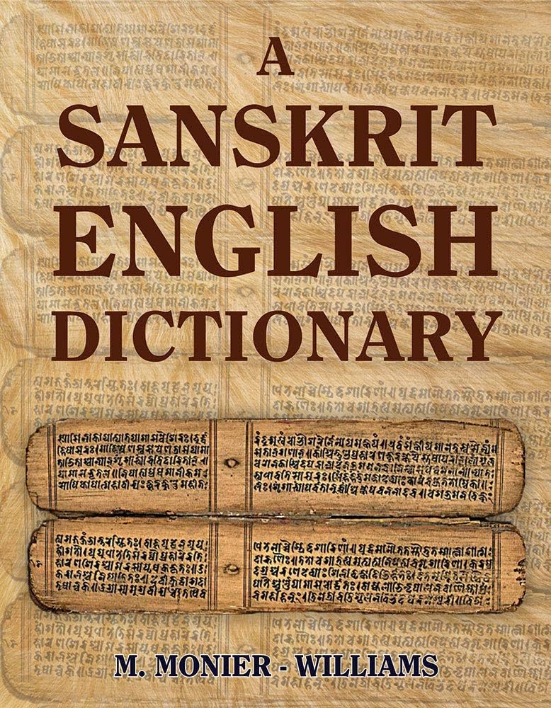 A Sanskrit English Dictionary: M. Monier - Williams: 9789390064649