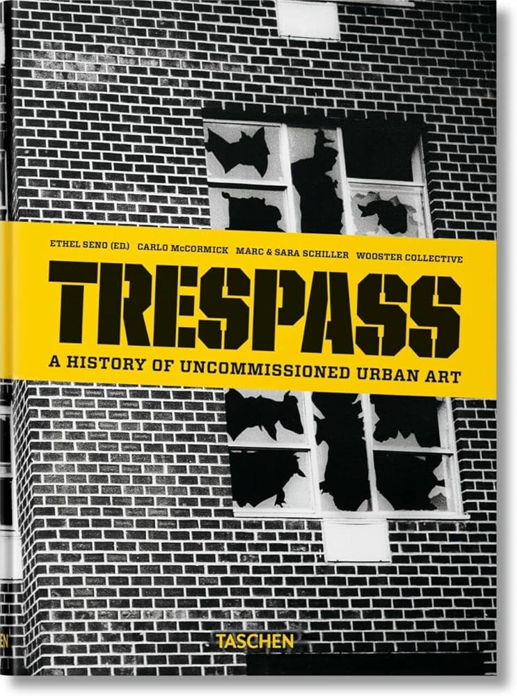 Trespass. A History of Uncommissioned Urban Art: McCormick, Carlo