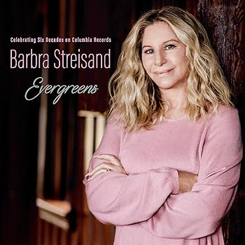 Barbra Streisand - EVERGREENS : Celebrating Six Decades on