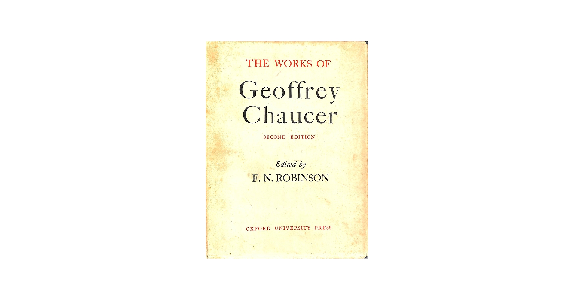 The Works of Geoffrey Chaucer, 2nd Edition, Edited By F. N.