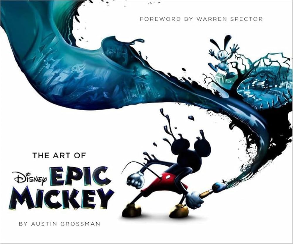 The Art of Disney Epic Mickey: Austin Grossman, Warren Spector