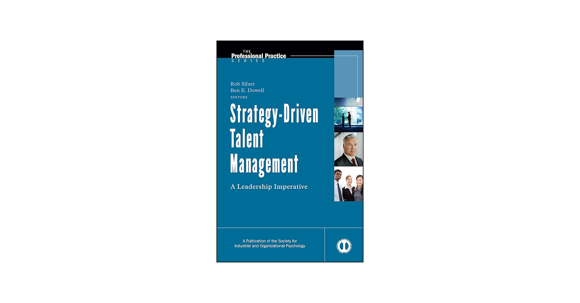Strategy-Driven Talent Management: A Leadership Imperative (J-B