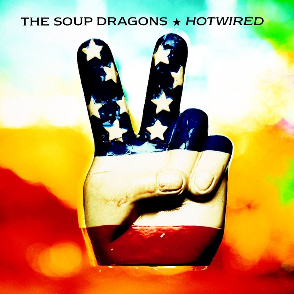 Soup Dragons - Hotwired - Amazon.com Music