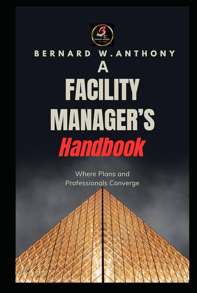 A Facility Manager's Handbook: Where Plans and Professionals