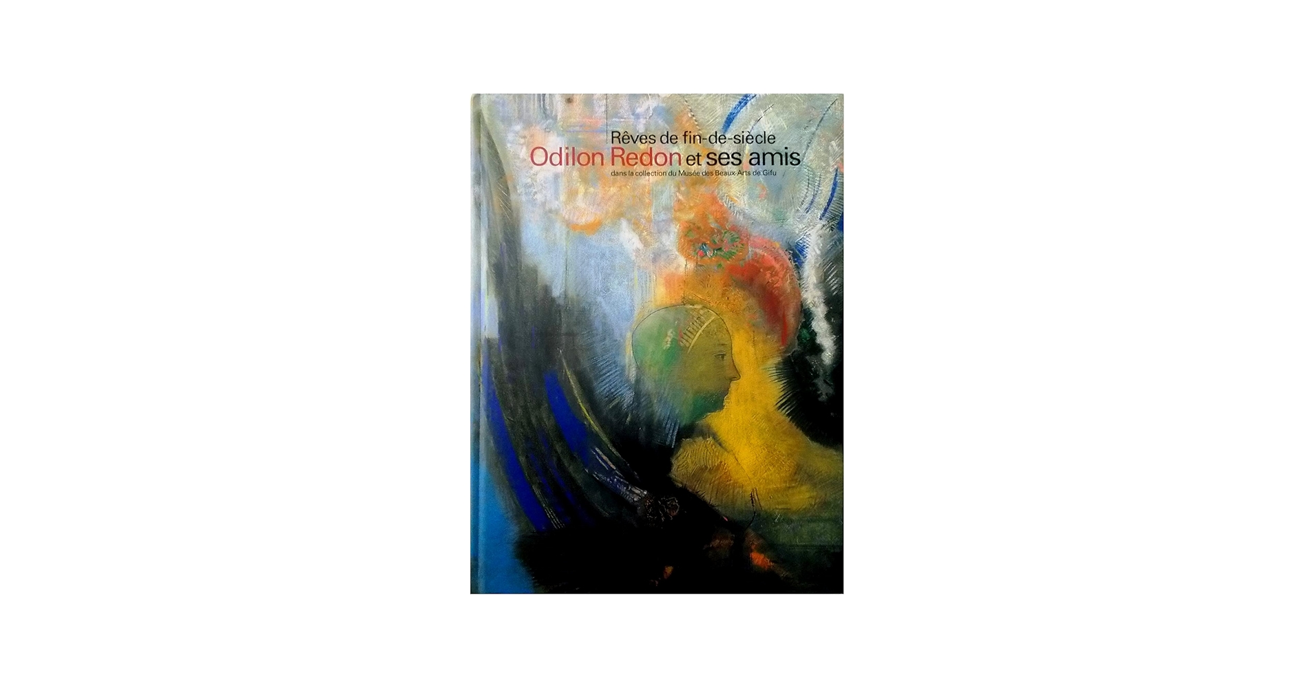 Amazon.co.jp: ルドンとその周辺 ―夢見る世紀末 : 岐阜県美術館所蔵