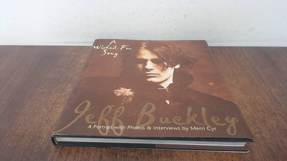 A Wished For Song: A Portrait of Jeff Buckley: Cyr, Merri, Buckley