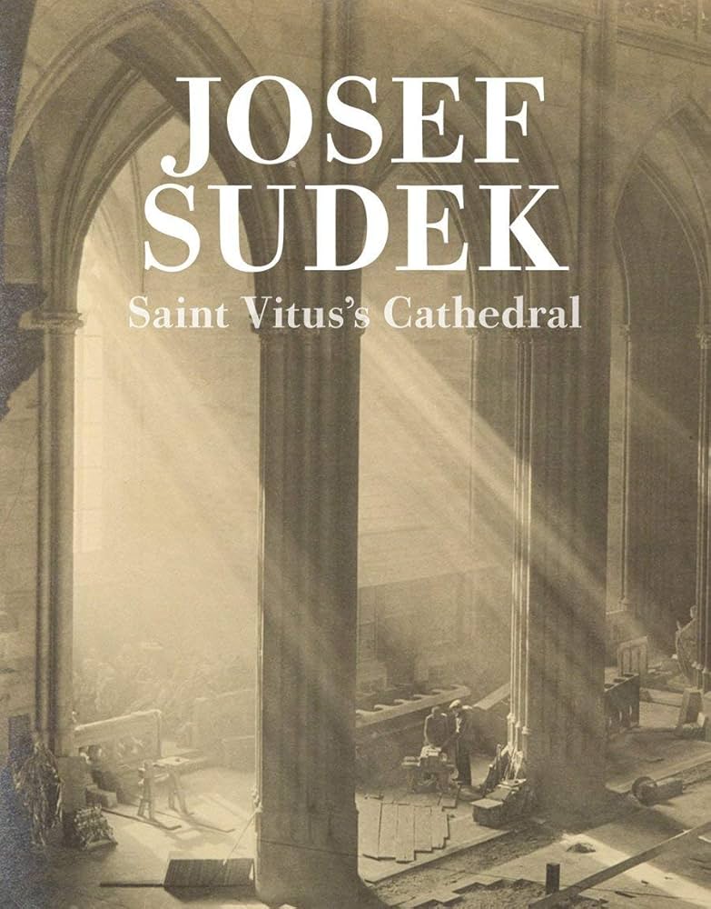 Amazon | Josef Sudek: Saint Vitus's Cathedral (Josef Sudek: The