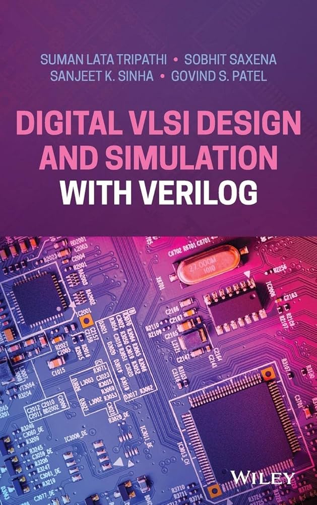 Digital VLSI Design and Simulation with Verilog: Lata Tripathi