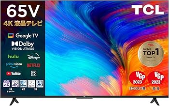 Amazon | TCL 65V型 4K Google TV 液晶テレビ Wチューナー内蔵