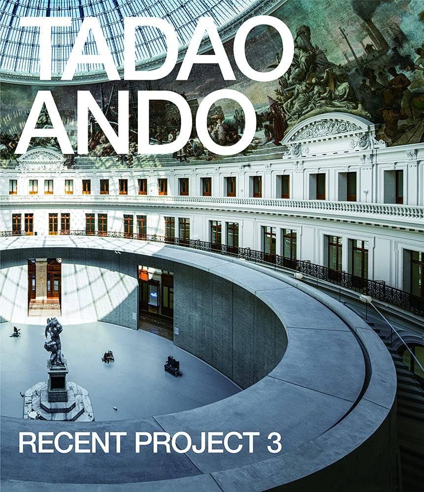 安藤忠雄 最新プロジェクト3―TADAO ANDO RECENT PROJECT 3 | 安藤忠雄